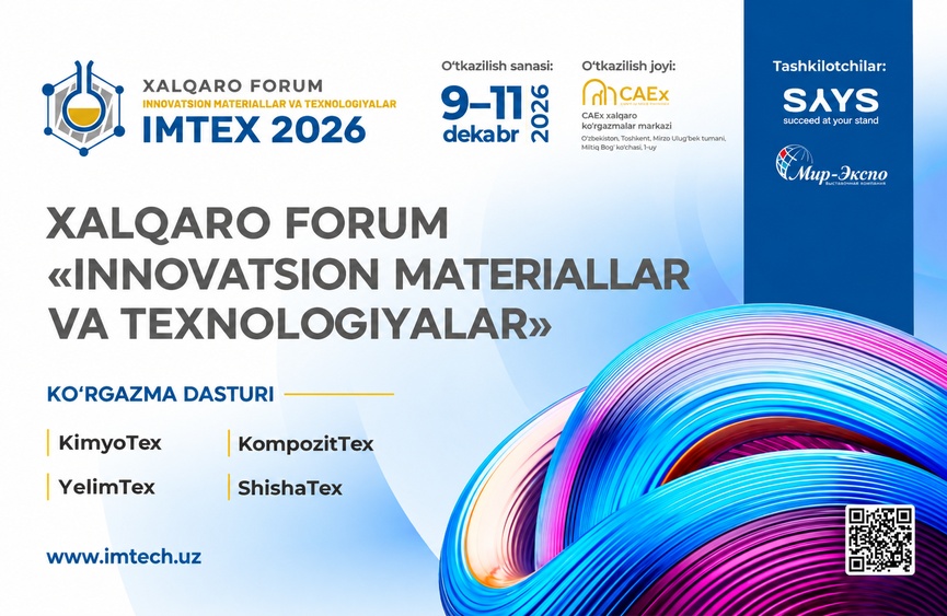 IMTECH 2026: Innovatsion materiallar va sanoat texnologiyalari xalqaro ko‘rgazmasi